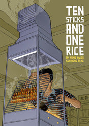 Book cover of Ten Sticks And One Rice by Oh Yong Hwee, Koh Hong Teng (Illus.)