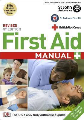 Book cover of First Aid Manual: The Authorised Manual of St John Ambulance, St. Andrews Ambulance Association and the British Red Cross by St. John Ambulance Association