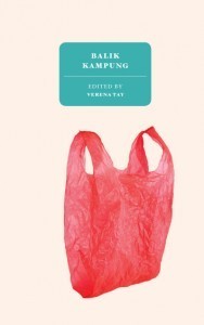 Book cover of Balik Kampung by Verena Tay (Ed.), Yu-Mei Balasingamchow (Contrib.), Yeow Kai Chai (Contrib.), Yong Shu Hoong (Contrib.), Gwee Li Sui (Contrib.), Dora Tan (Contrib.), Wong Shu Yun (Contrib.), Rosemarie Somaiah (Contrib.)