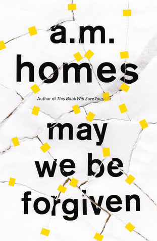 Book cover of May We Be Forgiven by A.M. Homes