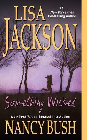 Book cover of Something Wicked by Lisa  Jackson, Nancy Bush
