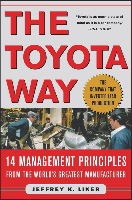 Book cover of The Toyota Way: 14 Management Principles From The World's Greatest Manufacturer by Jeffrey K. Liker