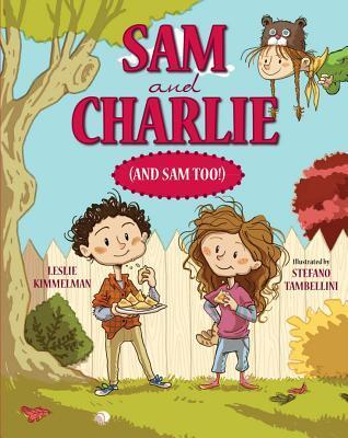 Book cover of Sam and Charlie by Leslie Kimmelman, Stefano Tambellini (Illus.), William Owl (Illus.)