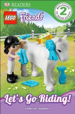 Book cover of Lego Friends: Let's Go Riding! by Catherine Saunders