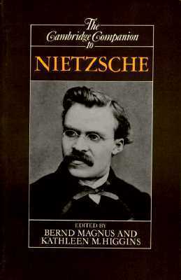 Book cover of The Cambridge Companion to Nietzsche by Bernd Magnus (Ed.), Kathleen Higgins (Ed.)