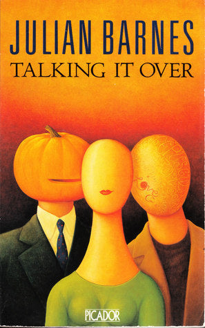 Book cover of Talking It Over by Julian Barnes