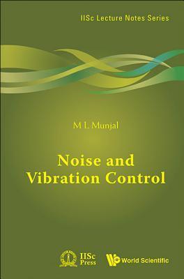 Book cover of Noise And Vibration Control by M.L. Munjal