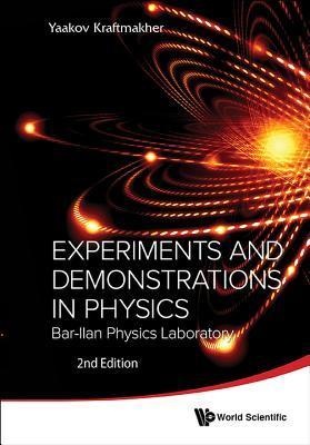 Book cover of Experiments And Demonstrations In Physics: Bar-Ilan Physics Laboratory by Yaakov Kraftmakher
