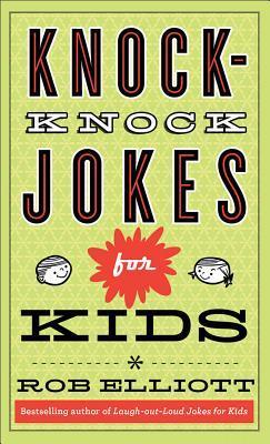 Book cover of Knock-Knock Jokes For Kids by Rob Elliott
