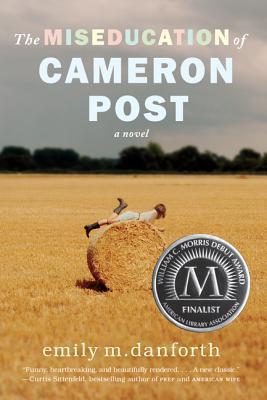 Book cover of The Miseducation Of Cameron Post by Emily M. Danforth
