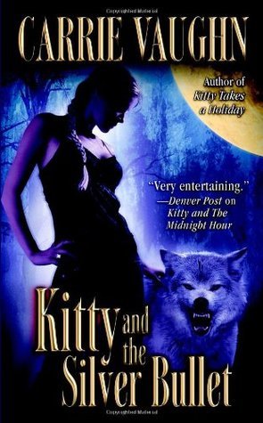 Book cover of Kitty And The Silver Bullet by Carrie Vaughn