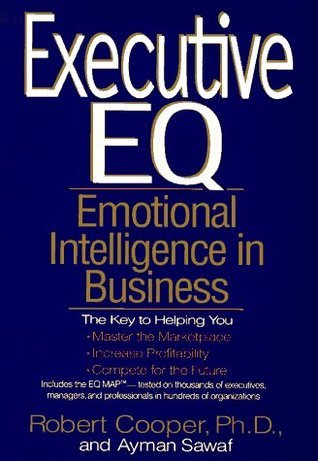 Book cover of Executive EQ: Emotional Intelligence In Business by Robert K. Cooper
