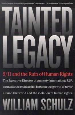 Book cover of Tainted Legacy: 9/11 And The Ruin Of Human Rights by William F. Schulz
