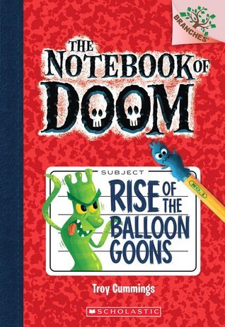 Book cover of Rise Of The Balloon Goons by Troy Cummings