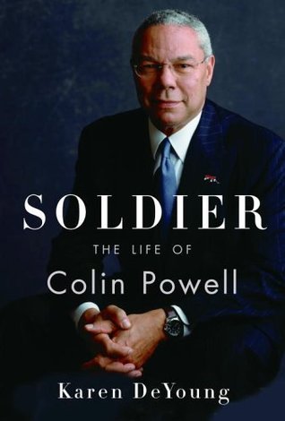 Book cover of Soldier: The Life of Colin Powell by Karen DeYoung