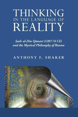 Book cover of Thinking in the Language of Reality by Anthony F. Shaker