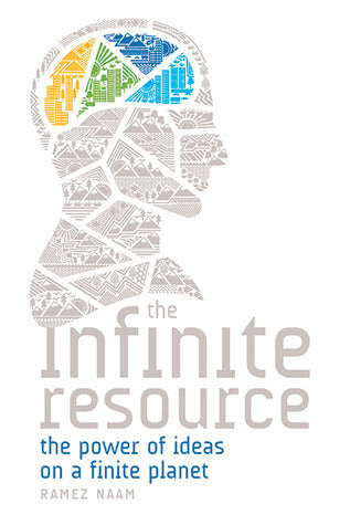 Book cover of The Infinite Resource: The Power of Ideas on a Finite Planet by Ramez Naam