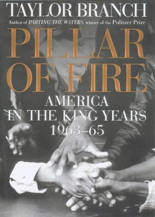 Book cover of Pillar Of Fire: America In The King Years, 1963-65 by Taylor Branch