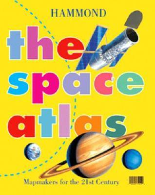 Book cover of Hammond The Space Atlas by Nicholas Harris, Sebastian Quigley (Illus.), David Hawksett (Contrib.)