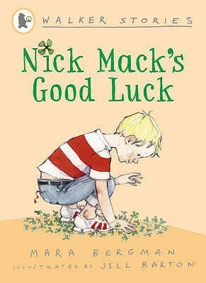 Book cover of Nick Mack's Good Luck by Mara Bergman, Jill Barton