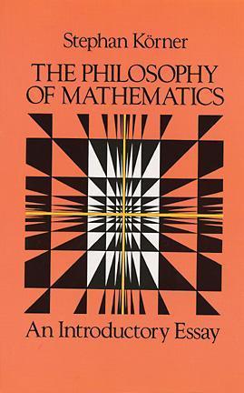 Book cover of The Philosophy of Mathematics: An Introductory Essay by Stephan Körner