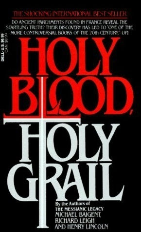 Book cover of Holy Blood, Holy Grail by Michael Baigent, Richard Leigh, Henry Lincoln