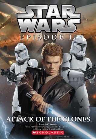 Book cover of Star Wars: Episode II - Attack Of The Clones by Patricia C. Wrede, Marcia Thornton Jones, Jonathan Hales