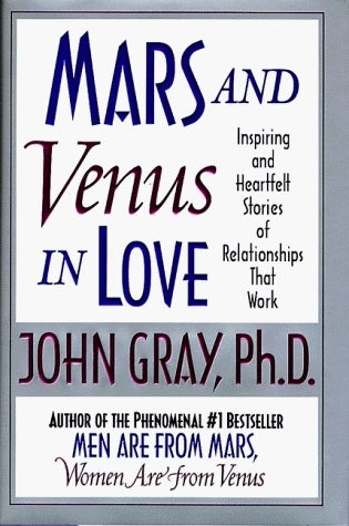 Book cover of Mars And Venus In Love: Inspiring And Heartfelt Stories Of Relationships That Work by John  Gray