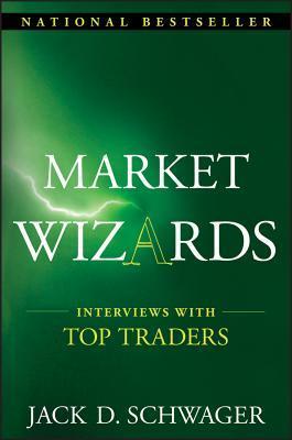 Book cover of Market Wizards: Interviews With Top Traders by Jack D. Schwager