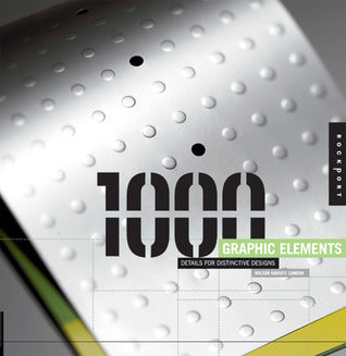 Book cover of 1,000 Graphic Elements: Details For Distinctive Designs by Wilson Harvey