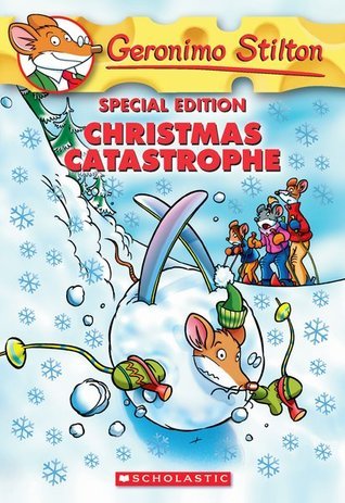 Book cover of Christmas Catastrophe by Geronimo Stilton