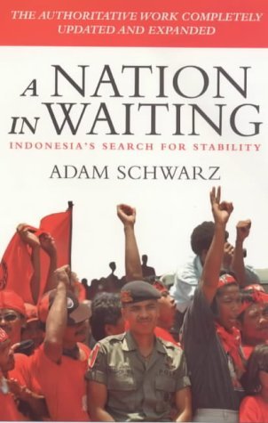Book cover of Nation In Waiting: Indonesia's Search For Stability by Adam Schwarz