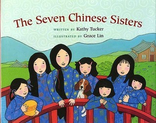 Book cover of The Seven Chinese Sisters by Kathy Tucker, Grace Lin (Illus.)