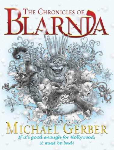 Book cover of The Chronicles of Blarnia by Michael Gerber