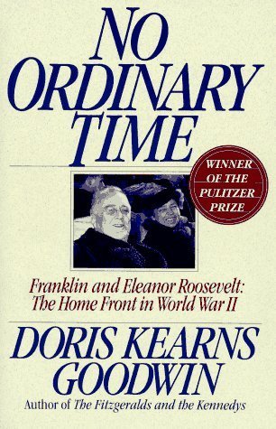 Book cover of No Ordinary Time: Franklin And Eleanor Roosevelt: The Home Front In World War II by Doris Kearns Goodwin