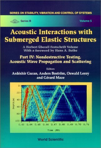 Book cover of Acoustic Interactions With Submerged Elastic Structures Part 4 by Ardeshir Guran (editor)