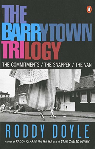 Book cover of The Barrytown Trilogy: The Commitments / The Snapper / The Van by Roddy Doyle