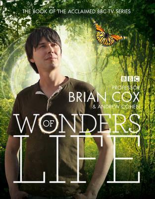 Book cover of Wonders of Life by Brian Cox, Andrew    Cohen