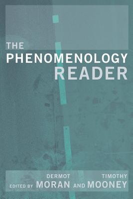 Book cover of The Phenomenology Reader by Dermot Moran (Ed.), Timothy  Mooney