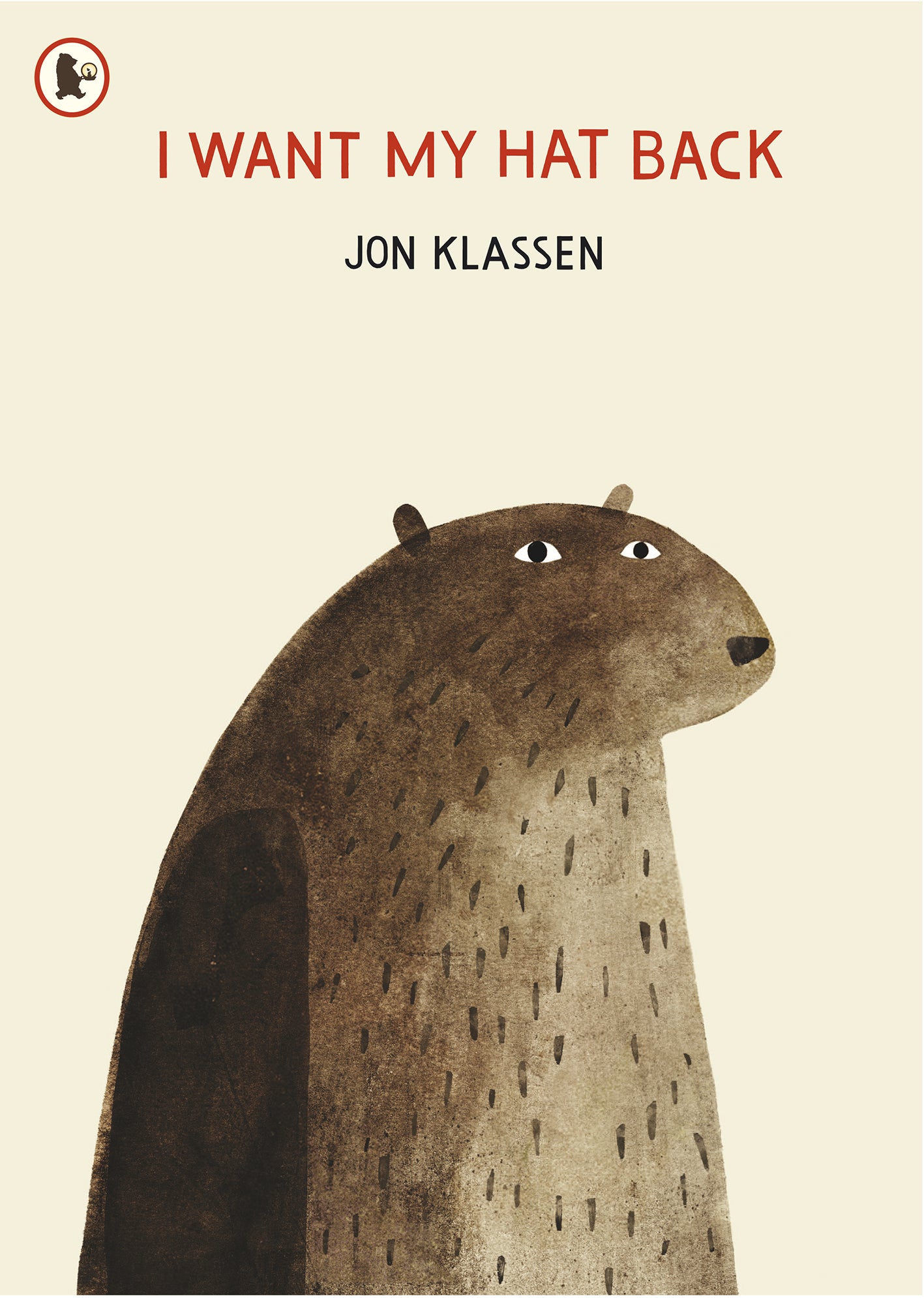Book cover of I Want My Hat Back by Jon Klassen