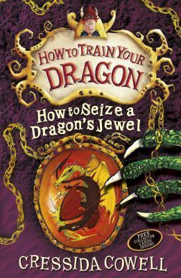 Book cover of How To Seize A Dragon's Jewel by Cressida Cowell