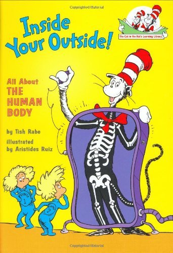 Book cover of Inside Your Outside: All About The Human Body by Tish Rabe, Aristides Ruiz (Illus.)