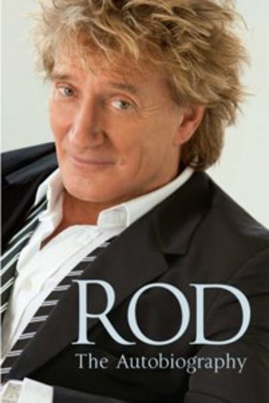 Book cover of Rod: The Autobiography by Rod Stewart