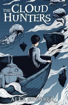 Book cover of The Cloud Hunters by Alex Shearer