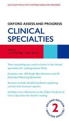 Book cover of Oxford Assess And Progress: Clinical Specialties by Katharine Boursicot, Alex Bonner, David Sales