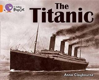 Book cover of The Titanic by Anna Claybourne