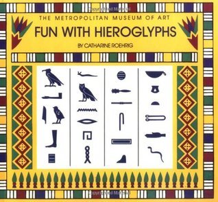 Book cover of Fun With Hieroglyphs: 24 Rubber Stamps, Hieroglyph Guidebook, Ink Pad (Box Set) by Catharine Roehrig