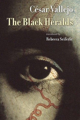 Book cover of The Black Heralds by César Vallejo, Rebecca Seiferle (Trans.)
