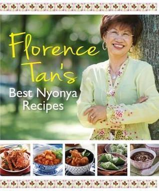 Book cover of Florence Tan's Best Nyonya Recipes by Florence Tan