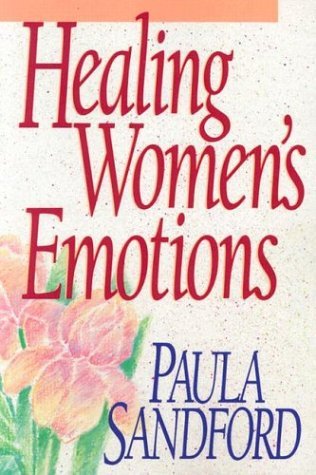 Book cover of Healing Women's Emotions by Paula Sandford, Paula Sandord